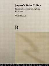 Japan's Asia Policy: Regional Security and Global Interests