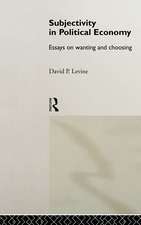 Subjectivity in Political Economy: Essays on Wanting and Choosing