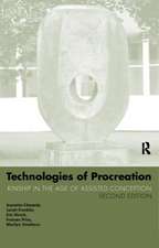 Technologies of Procreation: Kinship in the Age of Assisted Conception