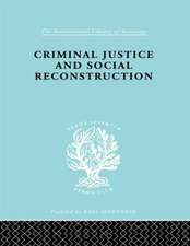 Criminal Justice and Social Reconstruction