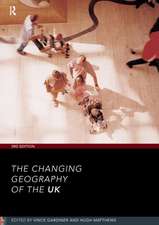 The Changing Geography of the UK 3rd Edition