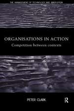 Organizations in Action: Competition between Contexts