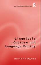 Linguistic Culture and Language Policy