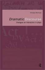 Dramatic Discourse: Dialogue as Interaction in Plays