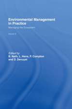 Environmental Management in Practice: Vol 3: Managing the Ecosystem