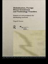 Globalization, Foreign Direct Investment and Technology Transfers: Impacts on and Prospects for Developing Countries