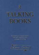 Talking Books: Children's Authors Talk About the Craft, Creativity and Process of Writing