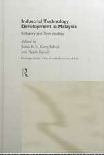 Industrial Technology Development in Malaysia: Industry and Firm Studies