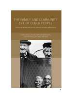 Family and Community Life of Older People: Social Networks and Social Support in Three Urban Areas