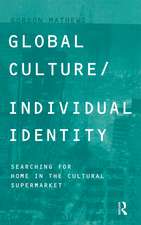 Global Culture/Individual Identity: Searching for Home in the Cultural Supermarket