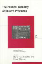 The Political Economy of China's Provinces: Competitive and Comparative Advantage