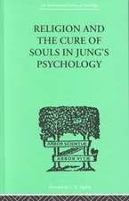 Religion and the Cure of Souls In Jung's Psychology