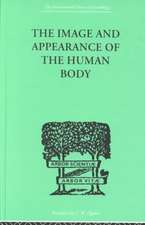 The Image and Appearance of the Human Body