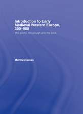 Introduction to Early Medieval Western Europe, 300–900: The Sword, the Plough and the Book