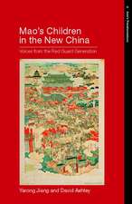 Mao's Children in the New China: Voices From the Red Guard Generation