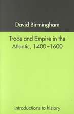 Trade and Empire in the Atlantic 1400-1600