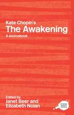 Kate Chopin's The Awakening: A Routledge Study Guide and Sourcebook