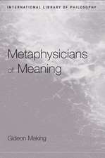 Metaphysicians of Meaning: Frege and Russell on Sense and Denotation