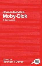 Herman Melville's Moby-Dick: A Routledge Study Guide and Sourcebook