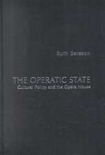 The Operatic State: Cultural Policy and the Opera House