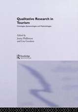 Qualitative Research in Tourism: Ontologies, Epistemologies and Methodologies