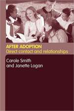 After Adoption: Direct Contact and Relationships