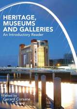 Heritage, Museums and Galleries: An Introductory Reader