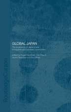 Global Japan: The Experience of Japan's New Immigrant and Overseas Communities