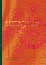 Major World Religions: From Their Origins To The Present