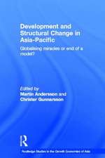 Development and Structural Change in Asia-Pacific: Globalising Miracles or the end of a Model?