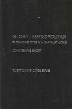 Global Metropolitan: Globalizing Cities in a Capitalist World