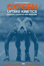 Oxygen Uptake Kinetics in Sport, Exercise and Medicine