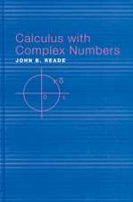 Calculus with Complex Numbers