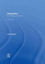 Geopolitics: Re-Visioning World Politics