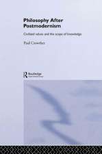 Philosophy After Postmodernism: Civilized Values and the Scope of Knowledge