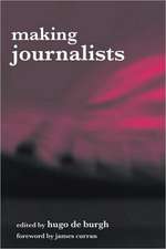 Making Journalists: Diverse Models, Global Issues