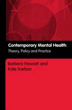 Contemporary Mental Health: Theory, Policy and Practice