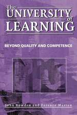 The University of Learning: Beyond Quality and Competence