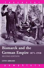 Bismarck and the German Empire: 1871–1918