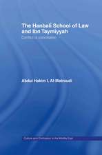 The Hanbali School of Law and Ibn Taymiyyah: Conflict or Conciliation