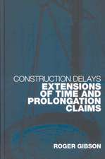 Construction Delays: Extensions of Time and Prolongation Claims