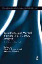 Local Politics and Mayoral Elections in 21st Century America: The Keys to City Hall