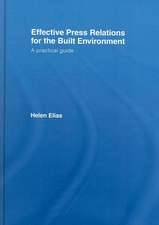 Effective Press Relations for the Built Environment: A Practical Guide