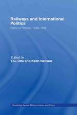 Railways and International Politics: Paths of Empire, 1848-1945