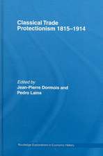 Classical Trade Protectionism 1815-1914