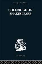 Coleridge on Shakespeare: The text of the lectures of 1811-12