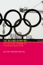 The Beijing Olympiad: The Political Economy of a Sporting Mega-Event