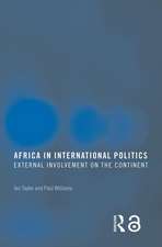 Africa in International Politics: External Involvement on the Continent