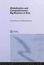 Globalization and Competitiveness: Big Business in Asia