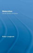 Maternities: Gender, Bodies and Space